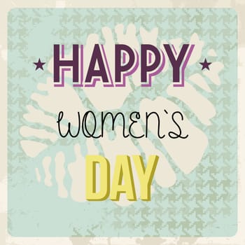 Grunge Happy woman day background. Vector illustration layered for easy manipulation and custom coloring.