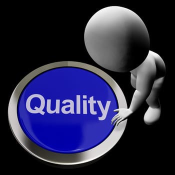 Quality Button Representing Excellent Service Or Products