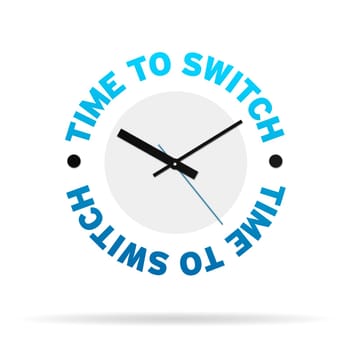 Clock with the words time to switch on white background.