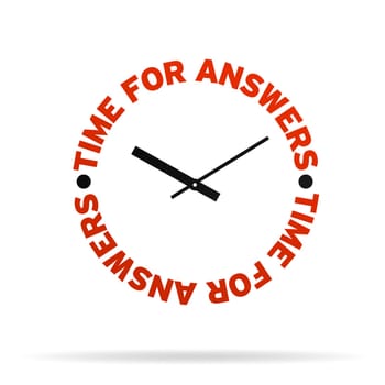 High resolution clock with the words time for answers on white background.