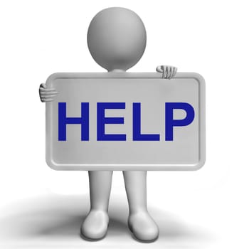 Help Sign Board Showing Advice Support And Assistance