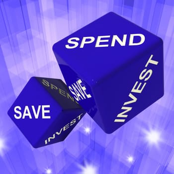 Spend, Save, Invest Dice Background Shows Finances And Debts.