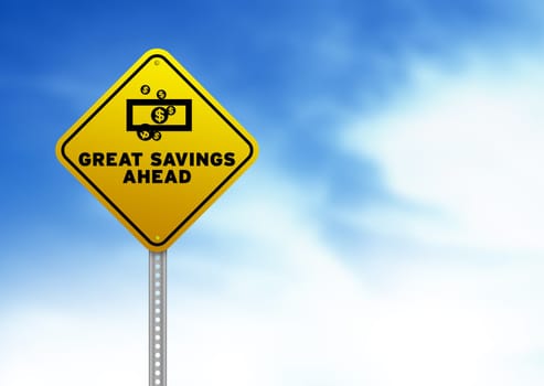 High resolution graphic of a yellow Great Savings Ahead Road Sign on Cloud Background.
