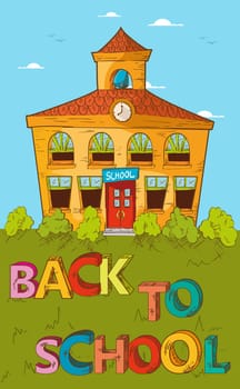 Education cartoon back to school beautiful school building with blue sky and green yard. Vector layered for easy editing.