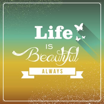 Retro life is beautiful text butterfly shapes wallpaper. Vector file layered for easy editing.