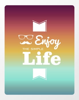 Retro hipster enjoy the simple life wallpaper background. Vector file layered for easy editing.