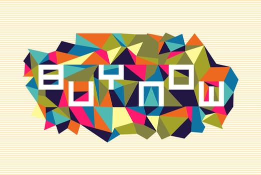 Concept buy now text over triangle composition background. Vector file layered for easy manipulation and custom coloring.
