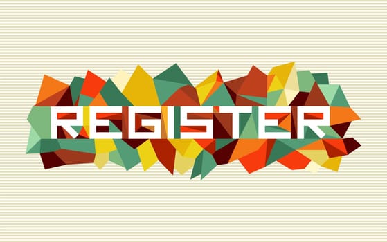 Unusual register flat text over vintage triangle composition background. Vector file layered for easy manipulation and custom coloring..
