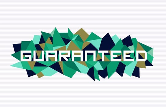 Trendy guaranteed flat text over retro triangle composition background. Vector file layered for easy manipulation and custom coloring.