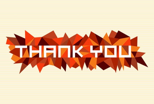 Unusual thank you flat text over vintage triangle composition background. Vector file layered for easy manipulation and custom coloring.