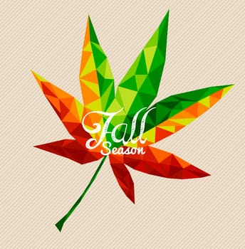 Fall season text over colorful geometric autumn leaf. EPS10 vector file with transparency for easy editing.