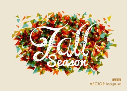 Vintage Fall Season text over geometric composition. Abstract autumn background. EPS10 file with transparency for easy editing.