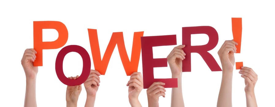 Many Hands Holding the Colorful Word Power, Isolated