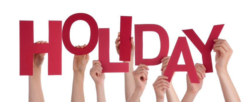 Many Hands Holding the Word Holiday, Isolated