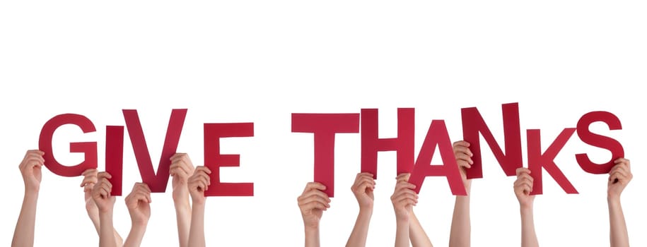 Many Hands Holding the Red Words Give Thanks, Isolated
