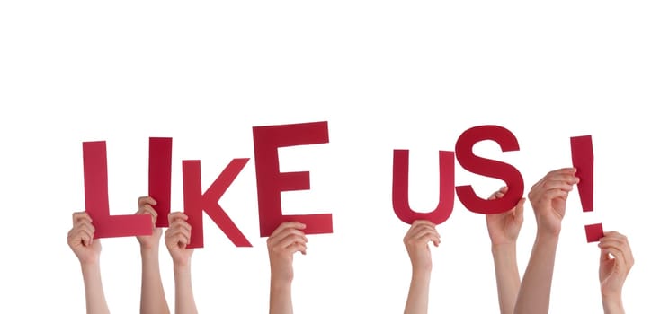 Many Hands Holding the Red Words Like Us, Isolated