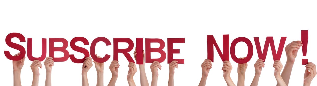 Many People Holding the Word Subscribe Now, Isolated