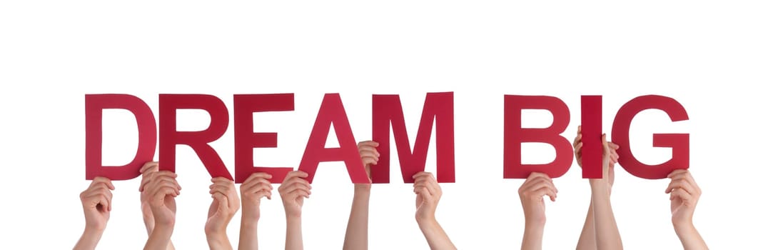 Many People Holding the Words Dream Big, Isolated
