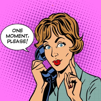 One moment please a woman talking on the phone. Retro style pop art