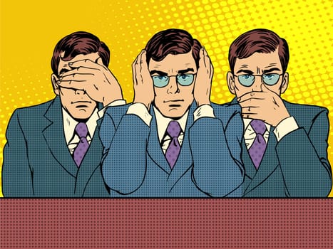 See nothing, hear nothing, say nothing to anyone business concept pop art retro style