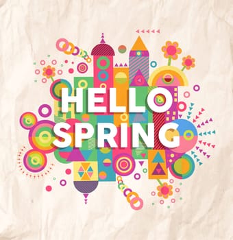 Hello spring colorful typography Poster. Inspirational motivation quote background. Ideal for greeting card design. EPS10 vector file.
