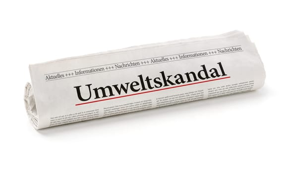 Newspaper roll headlined Environmental Scandal