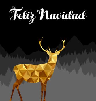 Merry Christmas Feliz Navidad Spanish text greeting card with gold low poly deer silhouette on forest background. EPS10 vector.