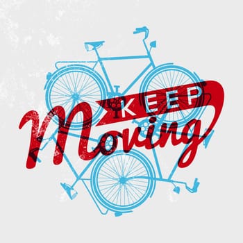 Keep moving bike concept poster with retro grunge texture and bicycle silhouettes outline design. EPS10 vector.