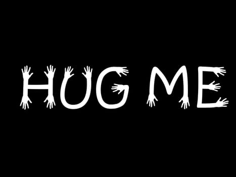 Hug me written with hand ending letters, black and white vector, suitable valentine or wedding or friendship card decoration theme celebration