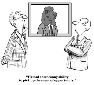 Business cartoon about success.  The company founder sniffed out the opportunity for success.