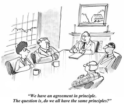 Cartoon of businesspeople who have an agreement in principle, but do they all have the same principles?