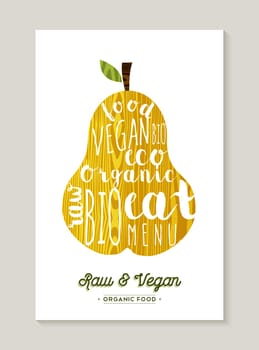 Organic pear concept retro illustration design with vegan and vegetarian food themed text. EPS10 vector.