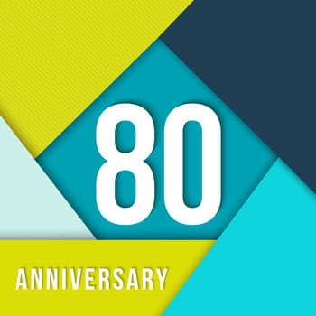80 eighty year anniversary colorful template with number, text label and geometry shapes in flat material design style. Ideal for poster or card. EPS10 vector.