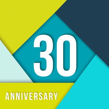 30 thirty year anniversary colorful template with number, text label and geometry shapes in flat material design style. Ideal for poster or card. EPS10 vector.