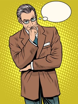 Experienced businessman thinks pop art retro style. Boss works. A wise leader. The people at work. Business concept
