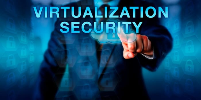 Administrator is pressing VIRTUALIZATION SECURITY on a touch screen interface. Business metaphor and technology concept for security risk mitigation of a server virtualization for a data center.