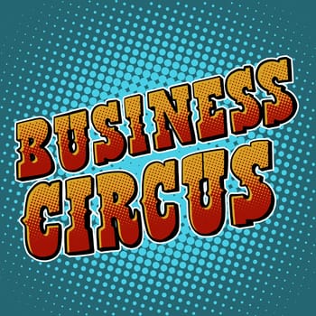 Business circus vector text pop art retro style
