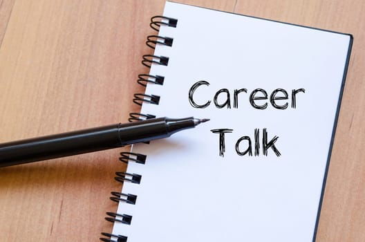 Career talk text concept write on notebook