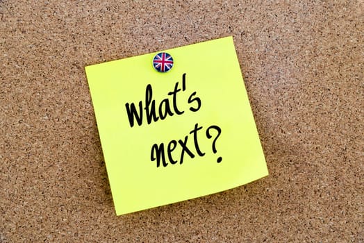 Yellow paper note pinned on cork board with Great Britain flag thumbtack, written text What Is Next ?, United Kingdom exit from European Union