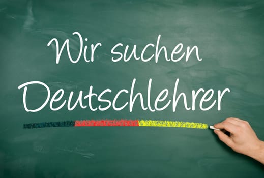 On a blackboard is the text we are looking for German teachers written by hand