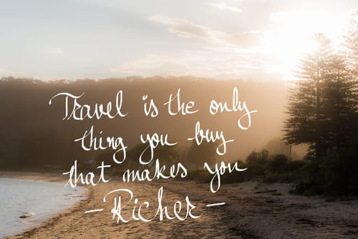 Travel Is The Only Thing You Buy That Makes You Richer message. Handwritten motivational text over sunset calm sunny beach background with vintage filter applied