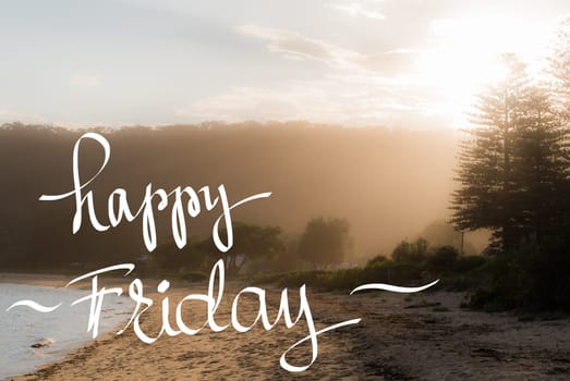 Happy Friday Greeting. Handwritten motivational text over sunset calm sunny beach background with vintage filter applied