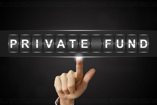 business hand pushing private fund on Flipboard Display