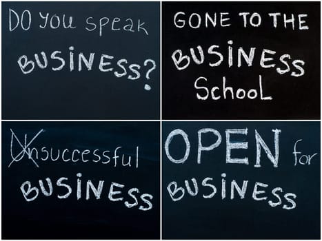 Photo collage of business messages written with white chalk on blackboard, business learning concept. Do you Speak Business ?, Gone to the Business School, Successful Business, Open For Business