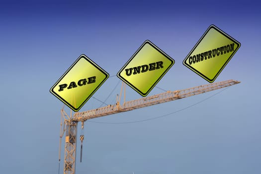 Large yellow signs on a construction crane with the inscription "Page Under Construction"".."