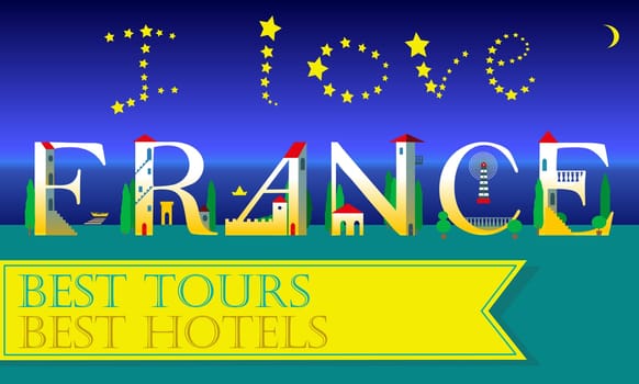 I love France. Travel card. Artistic font. White houses on the night beach. Yellow banner for custom text. Stars in the sky. Illustration