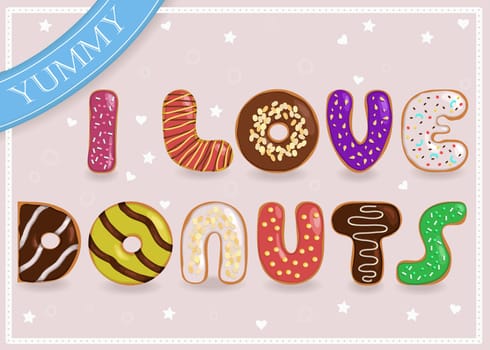 I love donuts. Sweet font. Vintage poster. illustration.