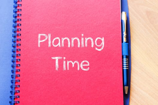 Planning time text concept write on notebook