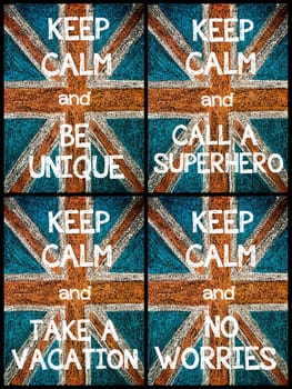 Photo collage of various Keep Calm Messages. United Kingdom (British Union jack) flag, vintage hand drawing with chalk on blackboard, lifestyle concept
