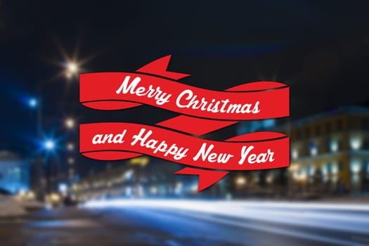 Merry Christmas and New Year greeting card on blurred night city streets illuminated buildings background
